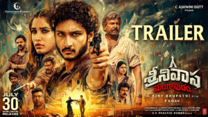 Srinivasa Mangapuram with its engaging mix of romance, action, emotion, and impressive technical brilliance, the film has significantly raised expectations ahead of its worldwide theatrical release on July 30, 2026.