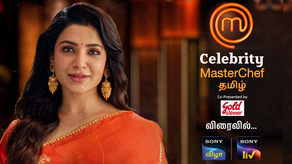 Samantha Ruth Prabhu to Host Celebrity MasterChef Tamil on Sony VIZHA and Sony LIV